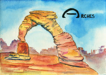 Watercolor Sketch Of The Delicate Arch In Arches National Park, Utah. Word "Arches" Hand-written, Rocks On The Background. Postcard.