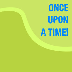 Aufkleber - Word writing text Once Upon A Time. Business photo showcasing telling story Fairytale story Historical event Novel