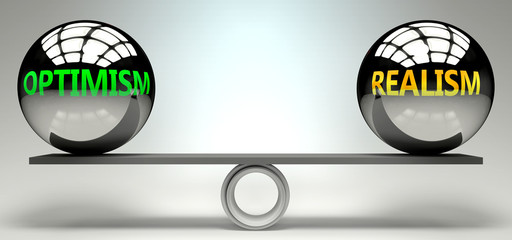 Poster - Optimism and realism balance, harmony and relation pictured as two equal balls with  text words showing abstract idea and symmetry between two symbols and real life concepts, 3d illustration