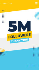 5M followers story post background template design. flyer banner for celebrating many followers in online social media platform. Minimal modern abstract vector style.