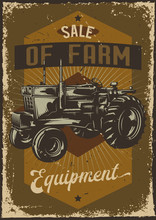 Poster Design With Illustration Of Advertising With A Tractor On Dusty Background.
