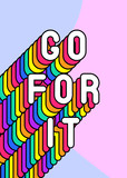 "Go for it” slogan poster. Colorful, rainbow-colored text vector illustration. Fun cartoon, comic style design template. 