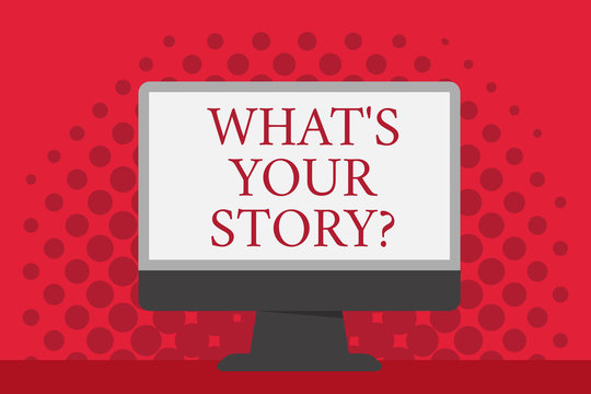 Word writing text What S Your Storyquestion. Business photo showcasing Telling demonstratingal past experiences Storytelling Blank Space Desktop Computer Colorful Monitor Screen Freestanding on Table