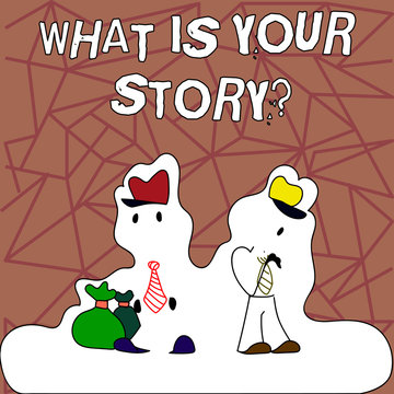 Text sign showing What Is Your Storyquestion. Business photo showcasing Telling demonstratingal past experiences Storytelling Figure of Two Men Standing with Pouch Bag on White Sticker Style Snow