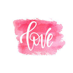 Wall Mural - Love Text Lettering Phrase on pink watercolor square brush painted banner.