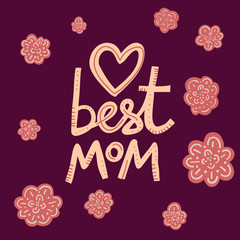 Wall Mural - Best Mom lettering with flowers on dark red background. Square card