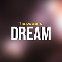 Wall Mural - The power of dreams. successful quote with modern background vector