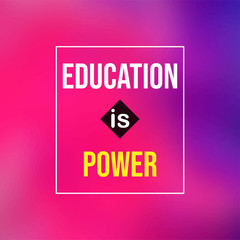 Wall Mural - Education is power. Education quote with modern background