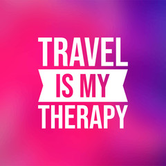 travel is my therapy. Life quote with modern background vector