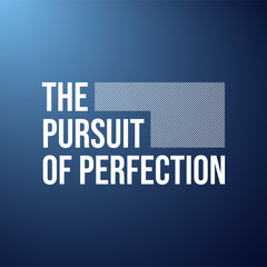 Wall Mural - The pursuit of perfection. Life quote with modern background vector