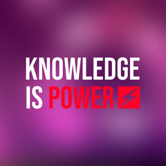 Wall Mural - Knowledge is power. Life quote with modern background vector
