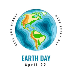 Wall Mural - Happy World Earth Day. April 22. 3d paper cut style design. Vector illustration