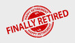 Finally Retired Rubber Stamp Seal - Happy Retirement - Vector Illustration Isolated On Transparent Background