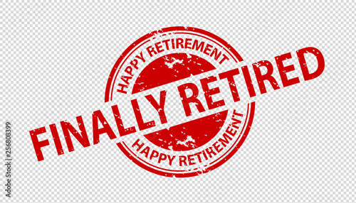 Finally Retired Rubber Stamp Seal - Happy Retirement - Vector ...