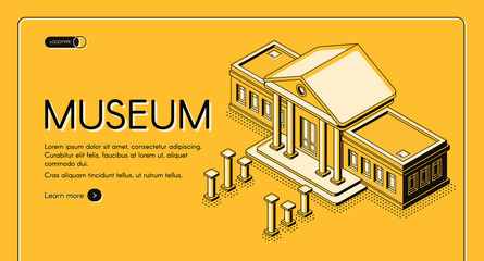 Historical, art or science museum isometric vector web banner. Ancient classic architecture building with columns on facade yellow, black line art illustration. Public exhibition landing page template