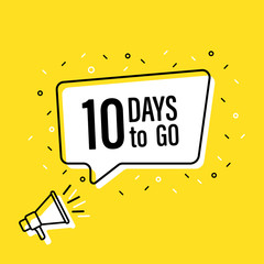 Male hand holding megaphone with 10 days to go speech bubble. Loudspeaker. Banner for business, marketing and advertising. Vector illustration.