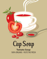 Wall Mural - Vector banner for tomato soup. Illustration with calligraphic inscription, a full cup of delicious tomato soup, whole and sliced tomato and spoon.