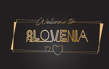 Slovenia Welcome to Golden text Neon Lettering Typography Vector Illustration.