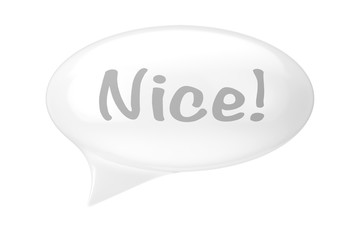 Poster - White Speech Bubble with Nice Sign. 3d Rendering