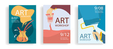 Set Of Art Banners. Workshop, Art Lessons Concept . Cartoon Hands Roller, Hand With Tube . Colourful Flat Posters. Vector