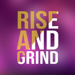 Wall Mural - rise and grind. Life quote with modern background vector