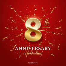 8 Golden Number And Anniversary Celebrating Text With Golden Serpentine And Confetti On Red Background. Vector Eighth Anniversary Celebration Event Square Template.