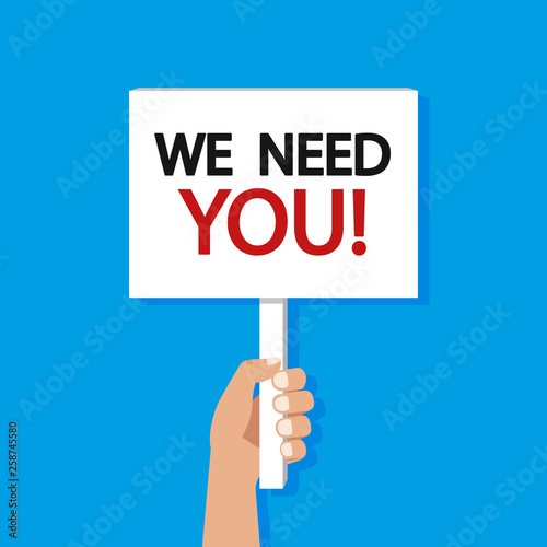 Fotografía Hand hold placard with text we need you. Vector illustration.