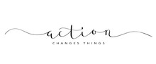 ACTION CHANGES THINGS Brush Calligraphy Banner