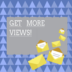Poster - Handwriting text Get More Views. Conceptual photo have opinion or way thinking about someone or something Closed and Open Envelopes with Letter Tucked In on Top of Color Stationery