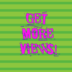 Poster - Word writing text Get More Views. Business photo showcasing have opinion or way thinking about someone or something Horizontal Pattern of Straight Parallel Stripes in Two Color for Backdrop