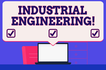 Poster - Text sign showing Industrial Engineering. Business photo showcasing field or study that focuses on industrial processes Blank Huge Speech Bubble Pointing to White Laptop Screen in Workspace Idea