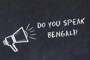 Learning foreign languages concept. Chalk symbol of loudspeaker with phrase do you speak bengali