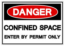 Danger Confined Space Enter By Permit Only Symbol Sign ,Vector Illustration, Isolate On White Background Label. EPS10