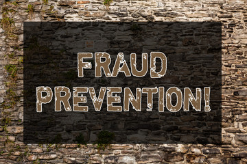 Poster - Handwriting text writing Fraud Prevention. Conceptual photo stop from doing or happening to hinder demonstrating acting Brick Wall art like Graffiti motivational call written on the wall