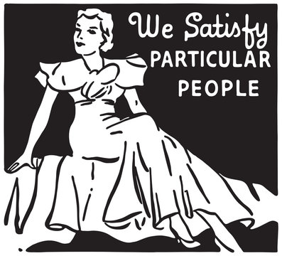 We Satisfy Particular People   - Retro Ad Art Banner