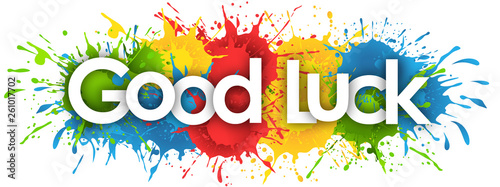 Photographie good luck word in splash’s background