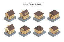Roof Types Vector Set. Colored Isolated Illustrations Of Isometric Houses. The Modern Types Of Roofs. Part 1.