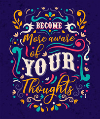 Wall Mural - Become aware of your thoughts text quote concept