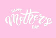 © darinadreamer - Happy Mother's Day. Hand drawn lettering.