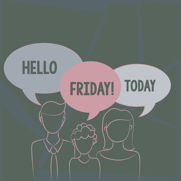 Text sign showing Hello Friday. Business photo text you say this for wishing and hoping another good lovely week Family of One Child Between Father and Mother and Their Own Speech Bubble