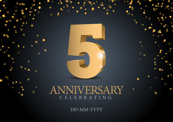 Anniversary 5. gold 3d numbers. Poster template for Celebrating 5th anniversary event party. Vector illustration