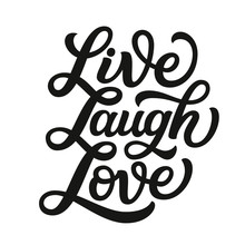 Live Laugh Love. Vector Typography