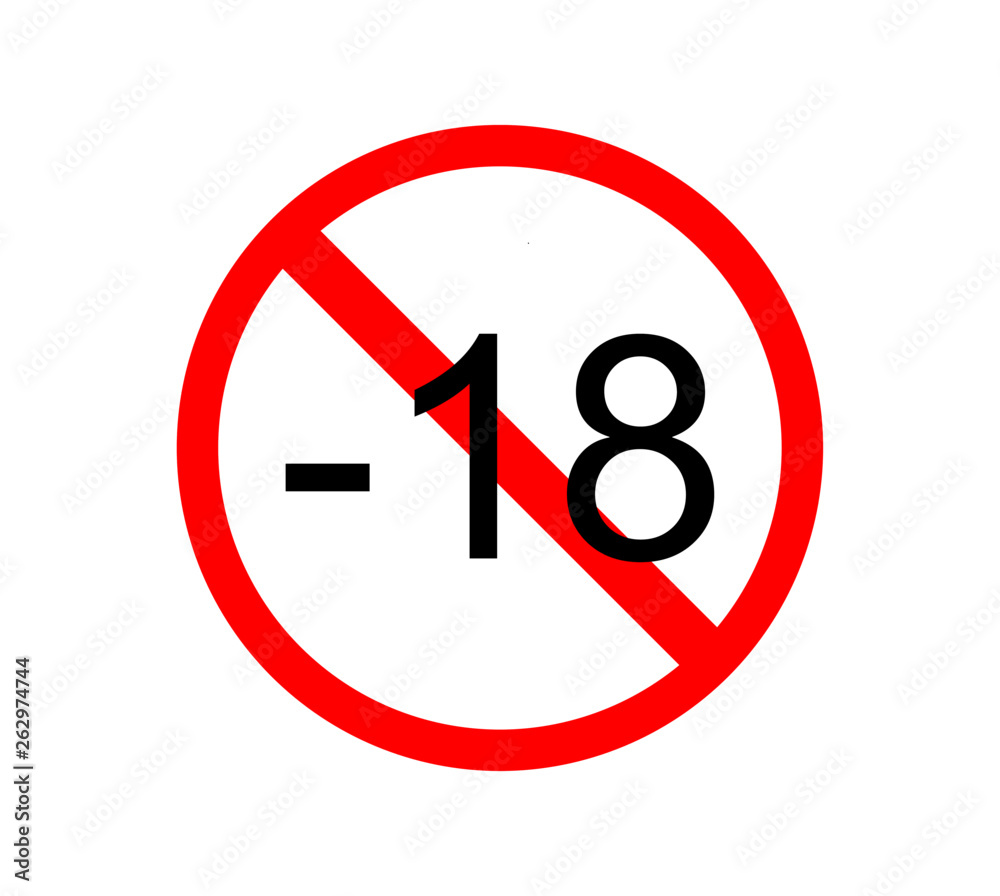 Under 18 years prohibition sign. adults only. Number eighteen in red ...