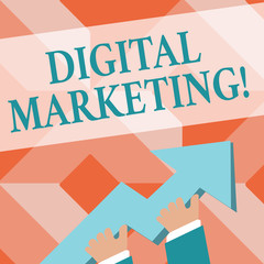 Poster - Writing note showing Digital Marketing. Business concept for market products or services using technologies on Internet photo of Hand Holding Colorful Huge 3D Arrow Pointing and Going Up