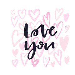 Wall Mural - Love you Valentines day print. Handwritten greeting card design. Gift card with love. Calligraphic vector illustration.