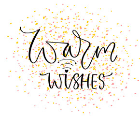 Wall Mural - Warm wishes card. Typographic poster vector design. Celebration card print.