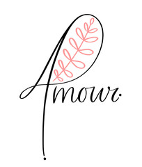 Wall Mural - Love print t-shirt design. Handwritting typography for greeting card or wall art print. French word Amour.