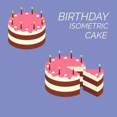 Birthday isometric cake. Isometric puff cake with candles and cream flowers. Chocolate piece and slice pink glaze icon pie from the bakery. Infographic sweet dessert sign and symbol