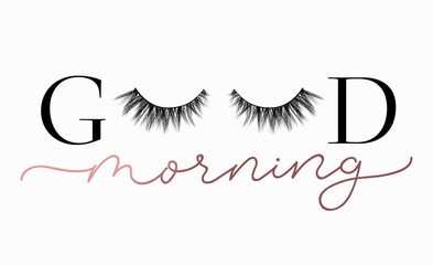 Wall Mural - Morning gorgeous poster or print design with lettering and lashes. Luxury design for inspirational posters or greeting cards. Vector lettering card.