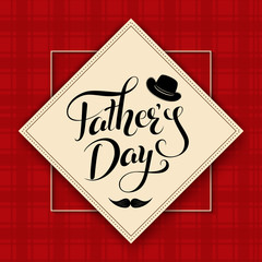 Wall Mural - Happy Father’s Day Calligraphy greeting card. Vector illustration with hand lettering